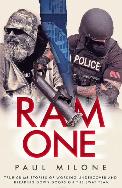 A picture of the RAM ONE book cover by Paul Milone. It depicts  a large rough bearded man on the left side and a police SWAT officer with a battering ram on the other. Below is the words "RAM ONE" in large red letters followed by the authors name, Paul Milone, in a mild gray below that